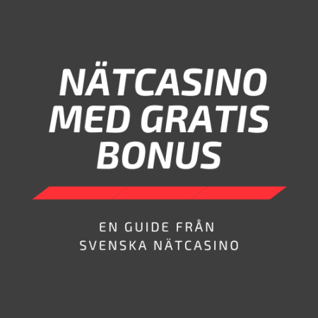 Sveriges bästa nätcasino med gratis bonus